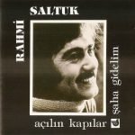 Rahmi Saltuk – Açılın Kapılar - Şaha Gidelim CD