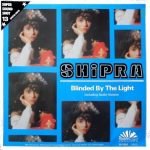 Shipra – Blinded By The Light 12" Maxi Single Plak