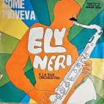 Ely Neri, Orchestra Ely Neri – Come Pioveva 45lik Plak