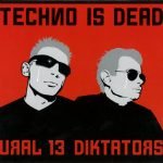 Ural 13 Diktators – Techno Is Dead CD (Techno)