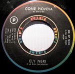 Ely Neri, Orchestra Ely Neri – Come Pioveva 45lik Plak - Görsel 3