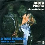 Berto Pisano E La Sua Orchestra – A Blue Shadow 45lik Plak