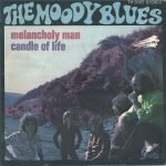 The Moody Blues – Melancholy Man / Candle Of Life 45lik Plak