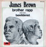 James Brown – Brother Rapp (Part 1 & 2) / Bewildered 45lik Plak
