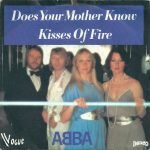 ABBA – Does Your Mother Know / Kisses Of Fire 45lik Plak