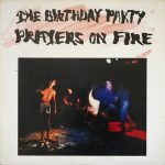 The Birthday Party – Prayers On Fire LP Plak