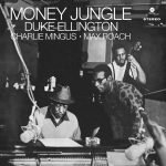 Duke Ellington • Charlie Mingus • Max Roach – Money Jungle LP Plak