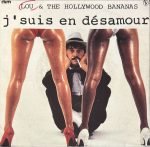 Lou & the Hollywood Bananas – J'suis En Désamour 45lik Plak