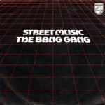 The Bang Gang – Street Music 45lik Plak