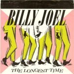 Billy Joel – The Longest Time 45lik Plak