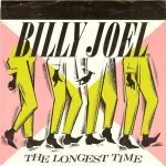 Billy Joel – The Longest Time 45lik Plak