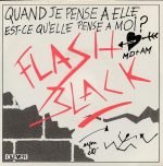 Flash Black – Quand Je Pense A Elle Est-ce Qu'elle Pense A Moi ? 45lik Plak