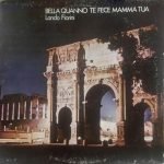 Lando Fiorini – Bella Quanno Te Fece Mamma Tua LP Plak