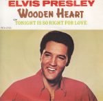Elvis Presley – Wooden Heart 45lik Plak