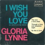 Gloria Lynne – I Wish You Love 45lik Plak (Rhythm & Blues)