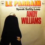Andy Williams – Speak Softly Love (Thème Du Film Le Parrain - "The Godfather") 45lik Plak