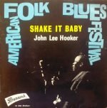 John Lee Hooker – Shake It Baby 45lik Plak