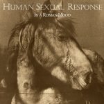 Human Sexual Response – In A Roman Mood LP Plak