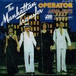 The Manhattan Transfer – Operator 45lik Plak