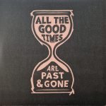 Gillian Welch & David Rawlings – All The Good Times (Are Past & Gone) LP Plak