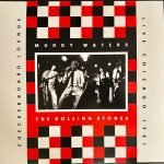 Muddy Waters, The Rolling Stones – Checkerboard Lounge - Live Chicago 1981 2LP Plak