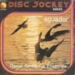 Daniel Sentacruz Ensemble – Aguador 45lik Plak