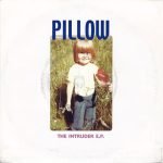 Pillow – The Intruder E.P. 45lik Plak (Indie)