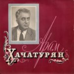 Leningrad State Opera Theatre Orch. / USSR State Symphony Orch. – Aram Khatchaturian 45lik Plak