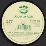 Liquid Oxygen – The Planet Dance (Move Ya Body) 45lik Plak (Early House) - Görsel 3