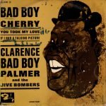 Clarence Bad Boy Palmer – Bad Boy 45lik Plak (Rhythm & Blues)