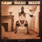 Must – Sado Maso Disco 45lik Plak