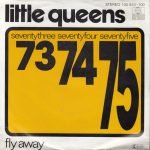 Little Queens – Seventythree Seventyfour Seventyfive 45lik Plak