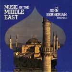 The John Berberian Ensemble – Music Of The Middle East LP Plak
