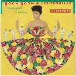 Boom Boom & Les Tequilas – T'embrasser À Mexico (Nouveau Mix) 45lik Plak
