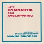 Nanna Ringdahl ‎– Lätt Gymnastik Och Avslappning 45lik Plak