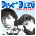 Disc Bleu – I Got Your Number 45lik Plak (Euro Disco)