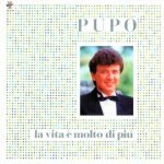 Pupo – La Vita È Molto Di Più LP Plak