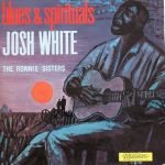Josh White, The Ronnie Sisters – Blues & Spirituals LP Plak