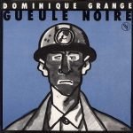 Dominique Grange – Gueule Noire 45lik Plak