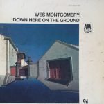 Wes Montgomery – Down Here On The Ground LP Plak