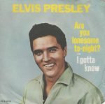 Elvis Presley – Are You Lonesome To-Night? 45lik Plak