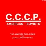 C.C.C.P. – American - Soviets (The Cameron Paul Remix) 12'' Maxi Single Plak