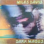 Miles Davis – Dark Magus 2LP Plak
