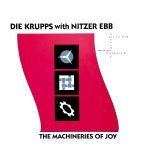 Die Krupps With Nitzer Ebb – The Machineries Of Joy 12'' Maxi Single Plak