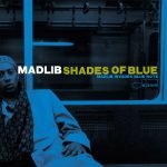 Madlib – Shades Of Blue 2LP Plak