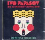 Ivo Papasov & His Bulgarian Wedding Band – Orpheus Ascending CD