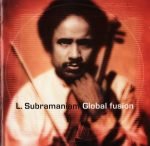 L. Subramaniam – Global Fusion CD