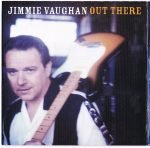 Jimmie Vaughan – Out There CD