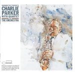 Charlie Parker With Quartet And The Orchestra – The Washington Concerts CD