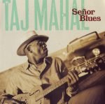 Taj Mahal – Señor Blues CD
